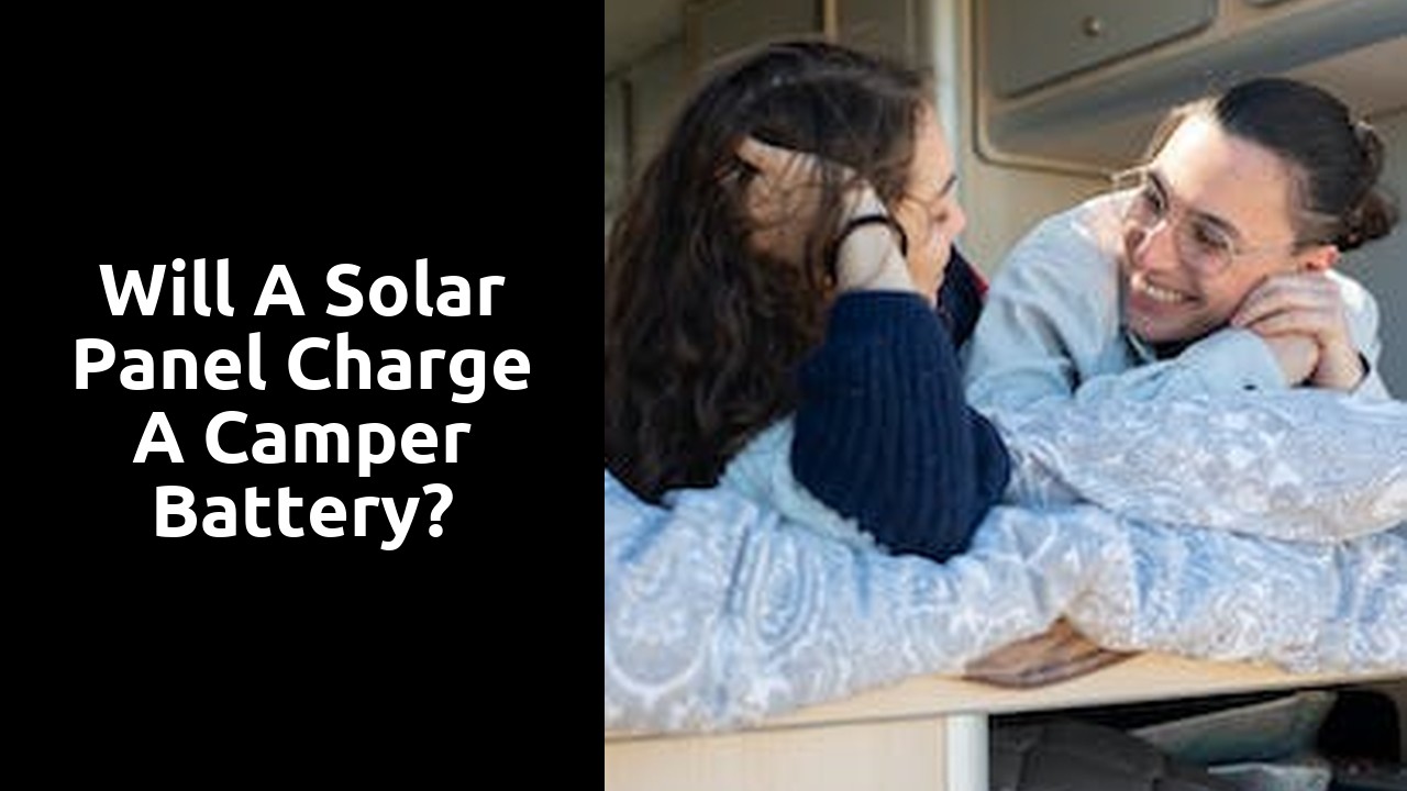 Will a solar panel charge a camper battery?