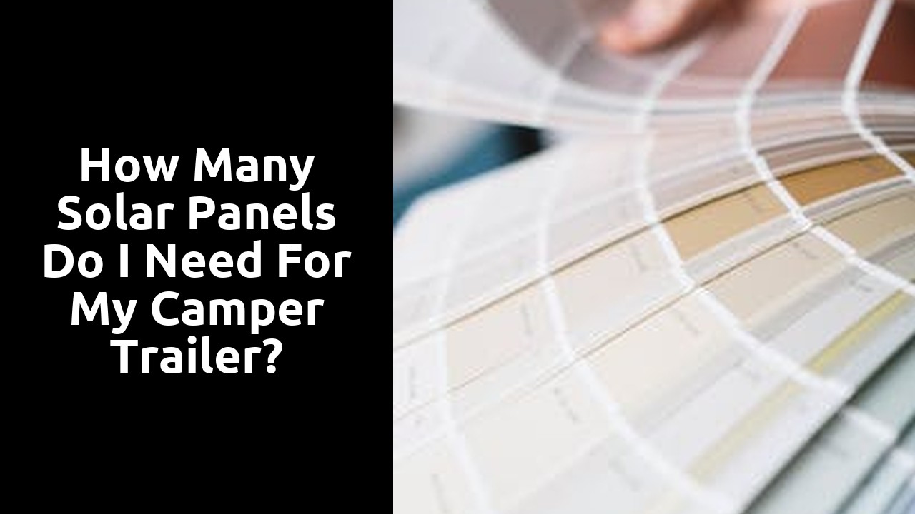How many solar panels do I need for my camper trailer?
