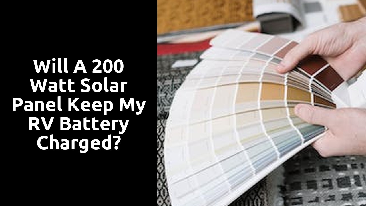 Will a 200 watt solar panel keep my RV battery charged?